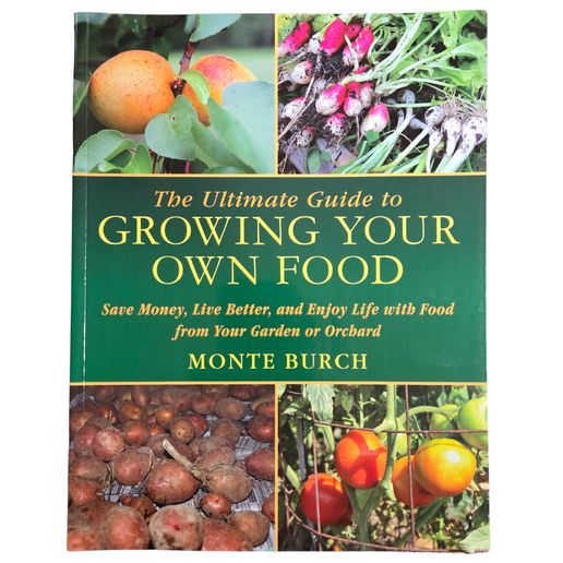 The Ultimate Guide to Growing Your Own Food