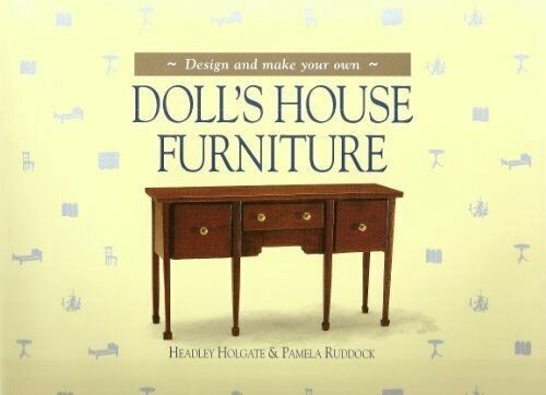 Design and Make Your Own Dollhouse Furniture 1-55521-923-3