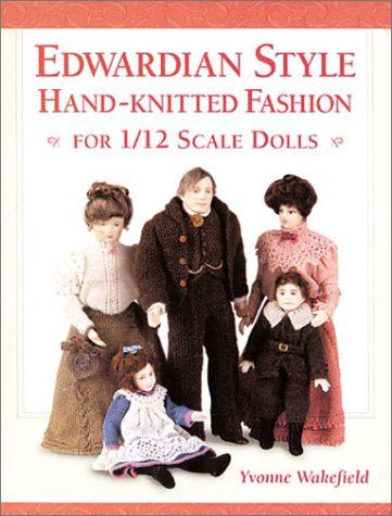 Edwardian Style Hand-Knitted Fashion for 1/12 Scale Dolls 186108241X