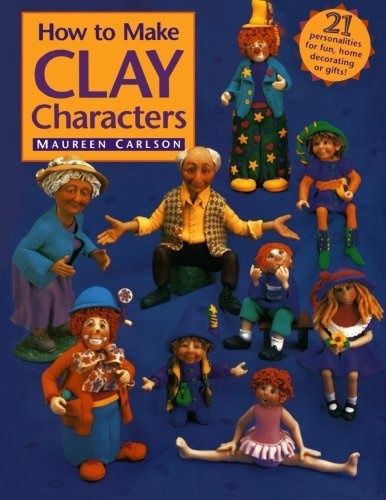 How to Make Clay Characters Paperback 891347216
