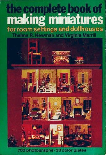 The Complete Book of Making Miniatures 9.78E12