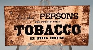 Tin Sign All persons are forbid using Tobacco in this House fc0191