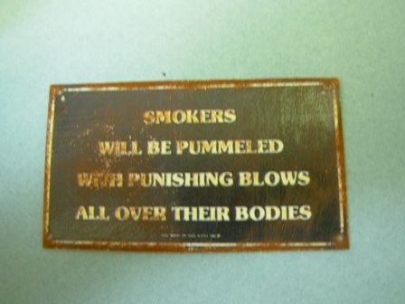 Tin Sign Smokers Will be Pummeled.. fc016