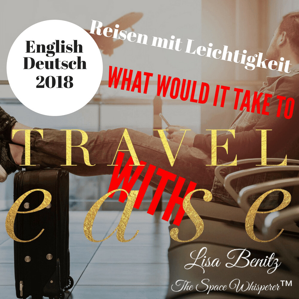 SSS 2018 ~ Reisen mit Leichtigkeit / Travel with Ease ~ English & Deutsch