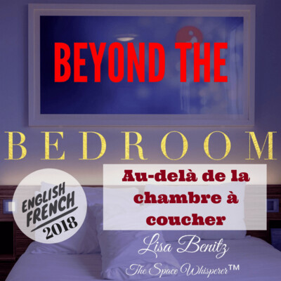 SSS 2018 ~ Au-delà de la chambre à coucher / Beyond the Bedroom ~ English & Français