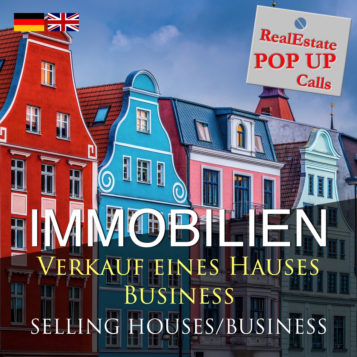 RealEstate POP UP Call - VERKAUF EINES HAUSES - SELLING HOUSES - English & German RealEstate POP UP Call - VERKAUF EINES HAUSES - SELLING HOUSES - English & German