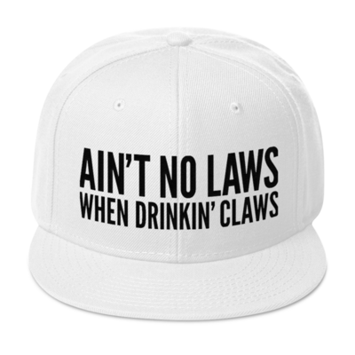 FLOMAZIN  AIN'T NO LAWS WHEN DRINKING CLAWS WHITE CLAW Snapback Hat