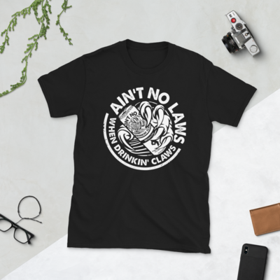 FLOMAZIN  AIN'T NO LAWS WHEN DRINKING CLAWS WHITE CLAW Short-Sleeve Unisex T-Shirt