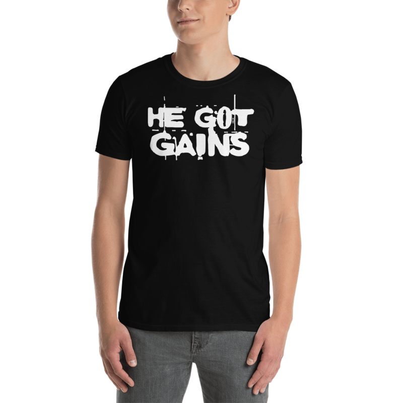 HE GOT GAINS - HE GOT GAME Short-Sleeve Unisex T-Shirt