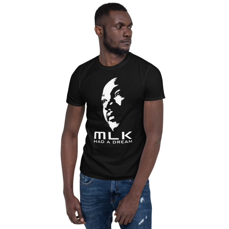 MARTIN LUTHER KING JR. DAY - MLK HAD A DREAM Short-Sleeve Unisex T-Shirt