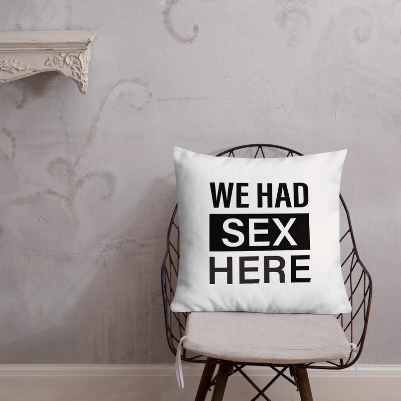 WE HAD SEX HERE AND HERE Funny Gift Ideas for Husband Wife Reversible Premium Pillow