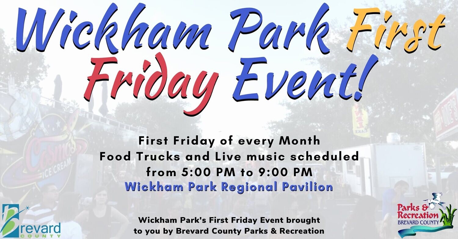 FRIDAY 4/7/23 - Wickham Park Pavilion - First Friday