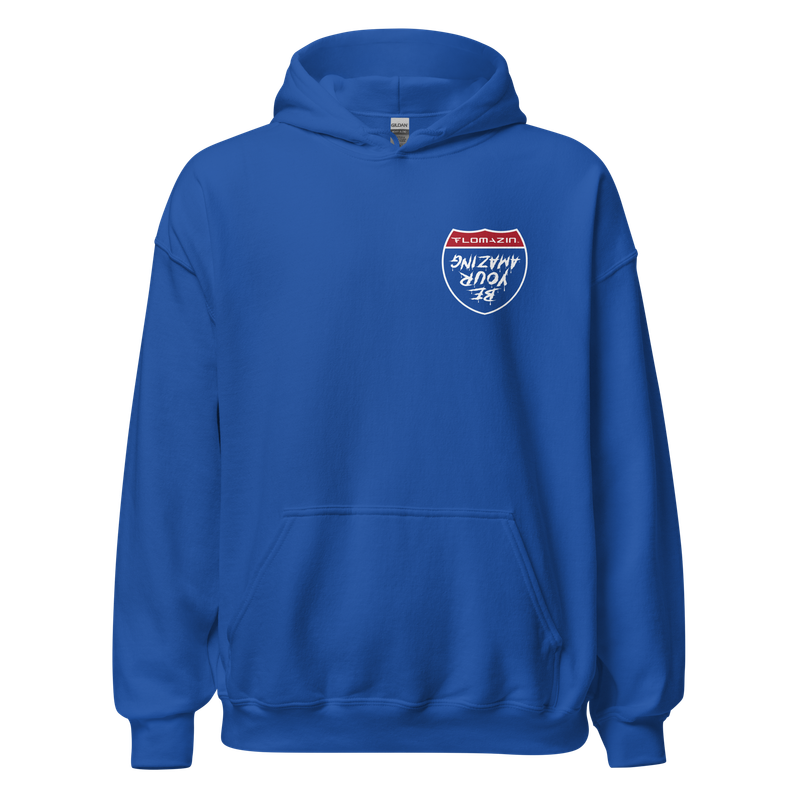 FLOMAZIN BE YOUR AMAZING Unisex Hoodie