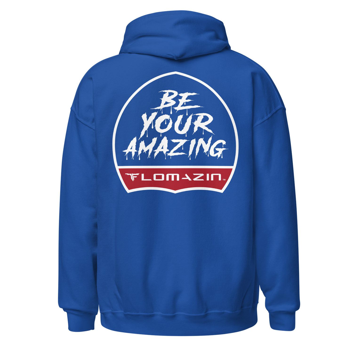 FLOMAZIN BE YOUR AMAZING Unisex Hoodie