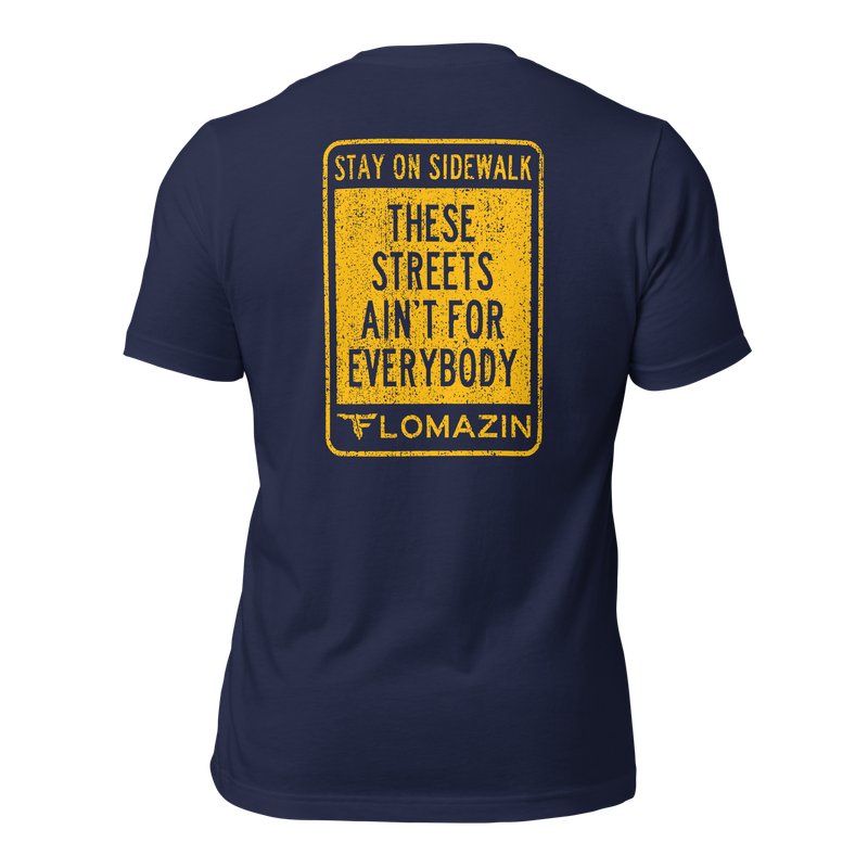 FLOMAZIN THESE STREETS AIN'T FOR EVERYBODY Premium Short Sleeve Unisex T-Shirt