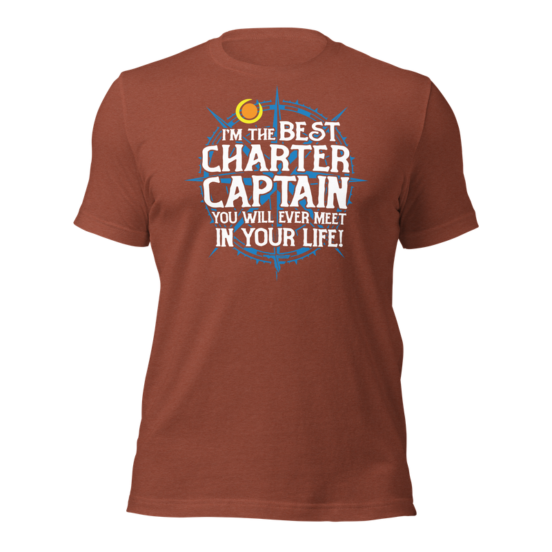 I'M THE BEST CHARTER CAPTAIN Funny Fishing Premium Unisex T-Shirt