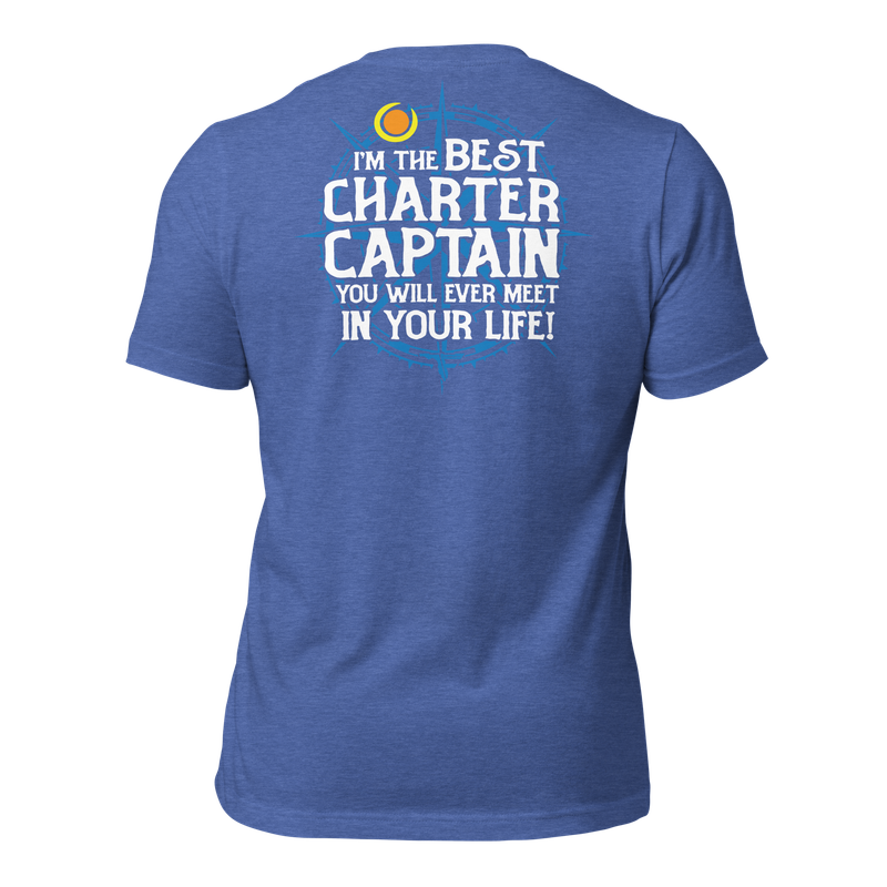 I'M THE BEST CHARTER CAPTAIN Funny Fishing Premium Unisex T-Shirt
