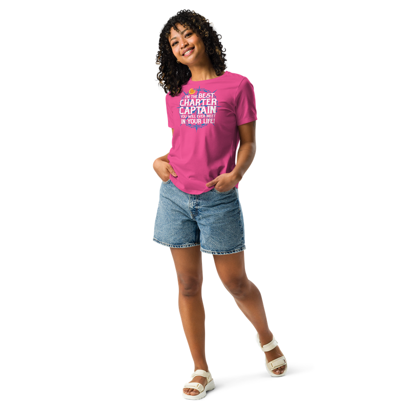 I&#39;M THE BEST CHARTER CAPTAIN Funny Fishing Premium Women&#39;s Relaxed T-Shirt