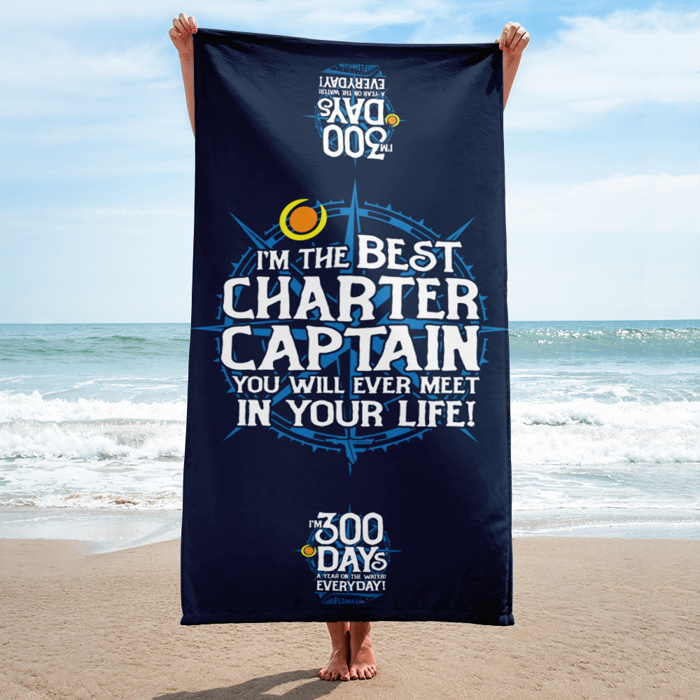 I&#39;M THE BEST CHARTER CAPTAIN Towel