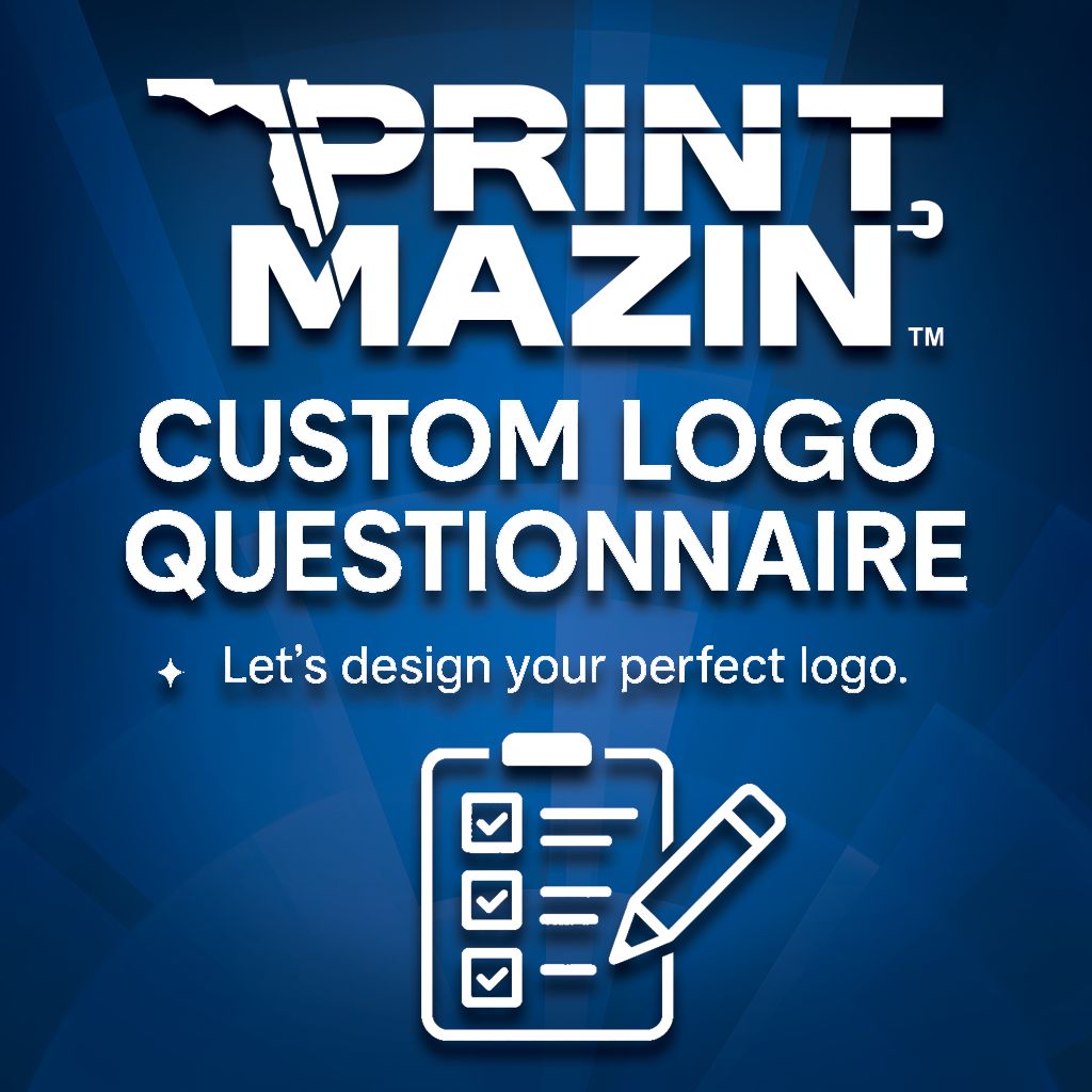 🖌️ Printmazin Custom Logo Questionnaire