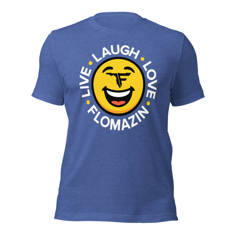 FLOMAZIN LIVE LAUGH LOVE Unisex T-Shirt