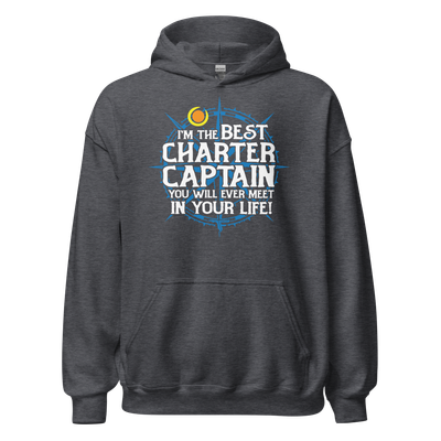 I'M THE BEST CHARTER CAPTAIN Funny Fishing Unisex Hoodie