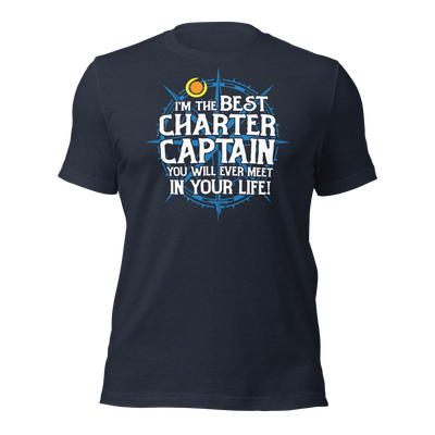 I'M THE BEST CHARTER CAPTAIN Funny Fishing Premium Unisex T-Shirt