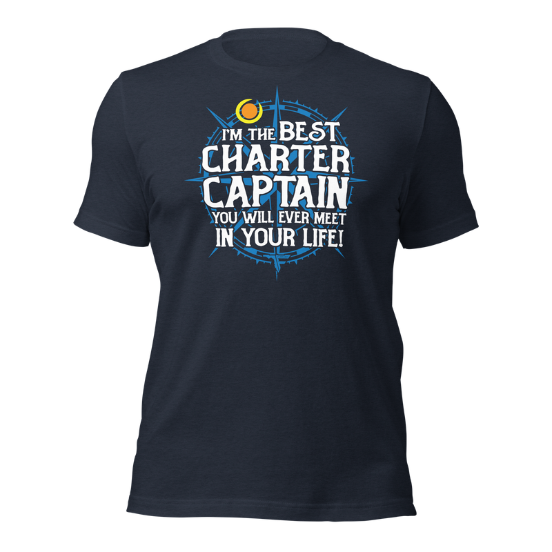 I'M THE BEST CHARTER CAPTAIN Funny Fishing Premium Unisex T-Shirt