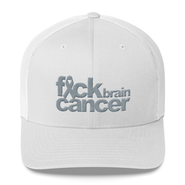FUCK BRAIN CANCER Trucker Cap - Multiple Colors