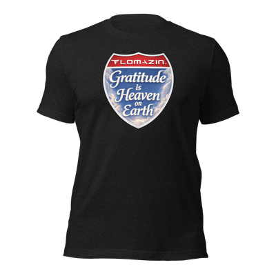 FLOMAZIN GRATITUDE IS HEAVEN ON EARTH Premium Unisex T-Shirt