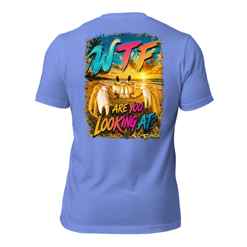 WTF ARE YOU LOOKING AT? Barry The Ghost Crab Flomazin Funny Unisex T-Shirt