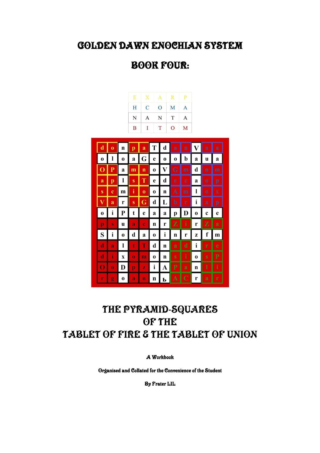 Golden Dawn Enochian System Book Four: The Tablet of Fire & The Tablet of Union