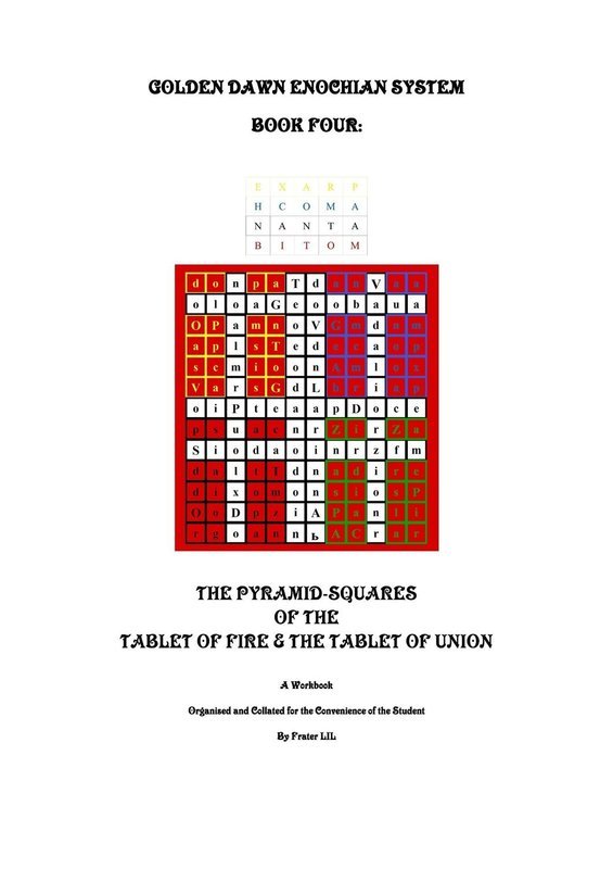 Golden Dawn Enochian System Book Four: The Tablet of Fire & The Tablet of Union