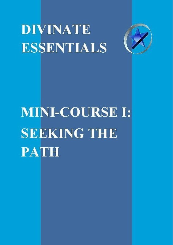 DIVINATE ESSENTIALS MINI-COURSE I: SEEKING THE PATH