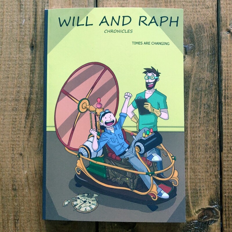 Will and Raph Chronicles - Times are changing