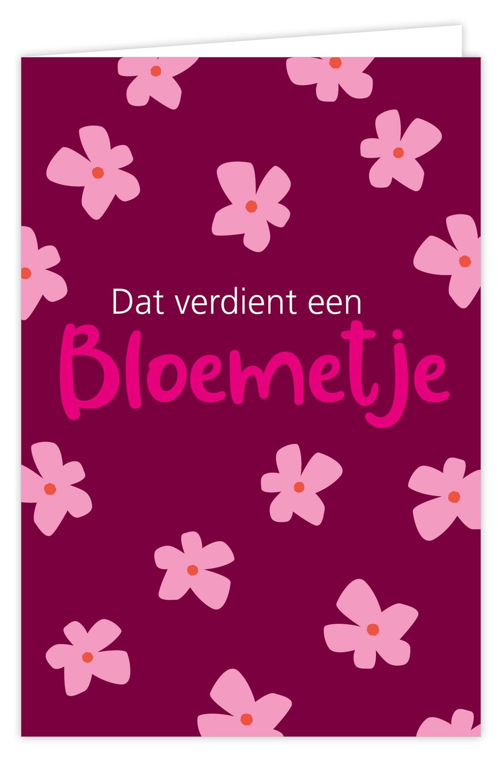 Wenskaart incl envelop - Dat verdient een bloemetje