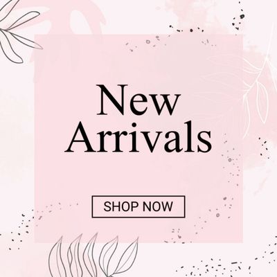 NEW ARRIVALS