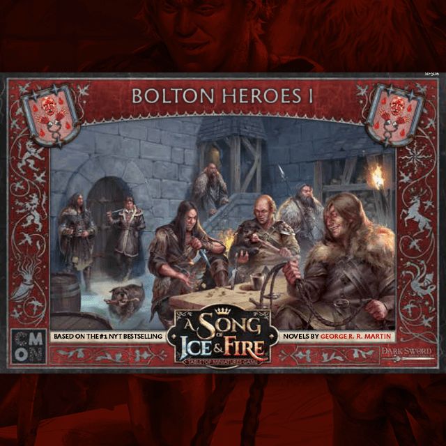 A song of Ice and Fire Bolton Heroes I