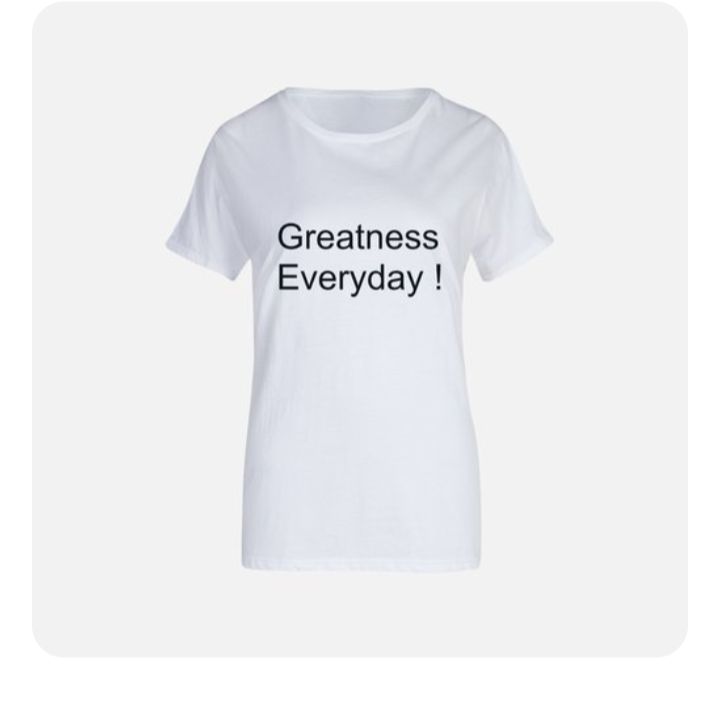Greatness Everyday T-shirt