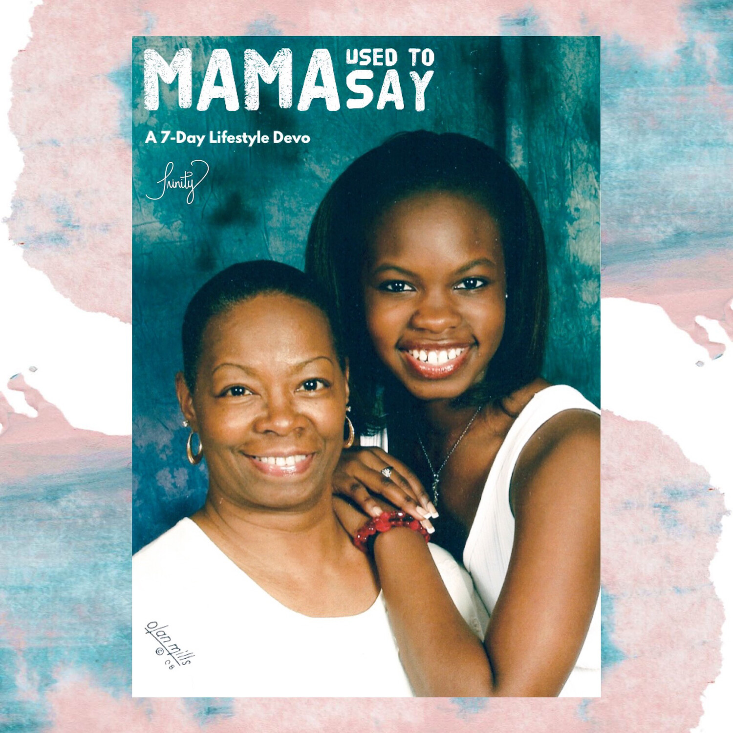 Mama Used To Say | A 7-Day DIGITAL Lifestyle Devotion.