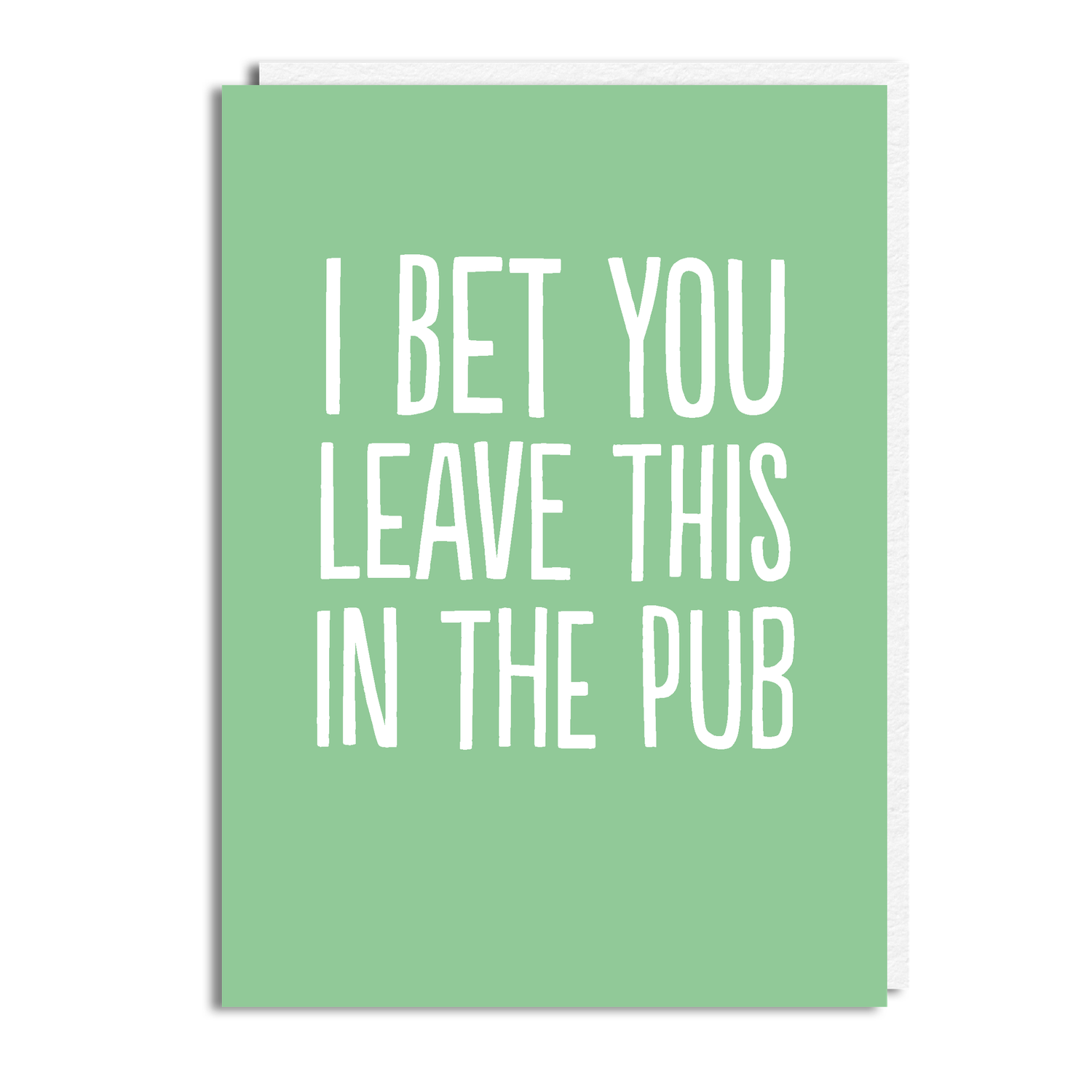 LEAVE THIS IN THE PUB