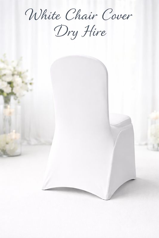 White Chair Cover Dry Hire
