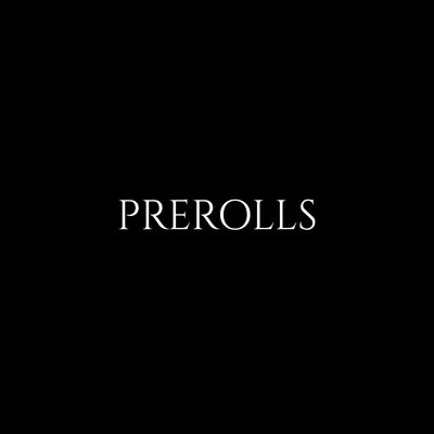 Prerolls