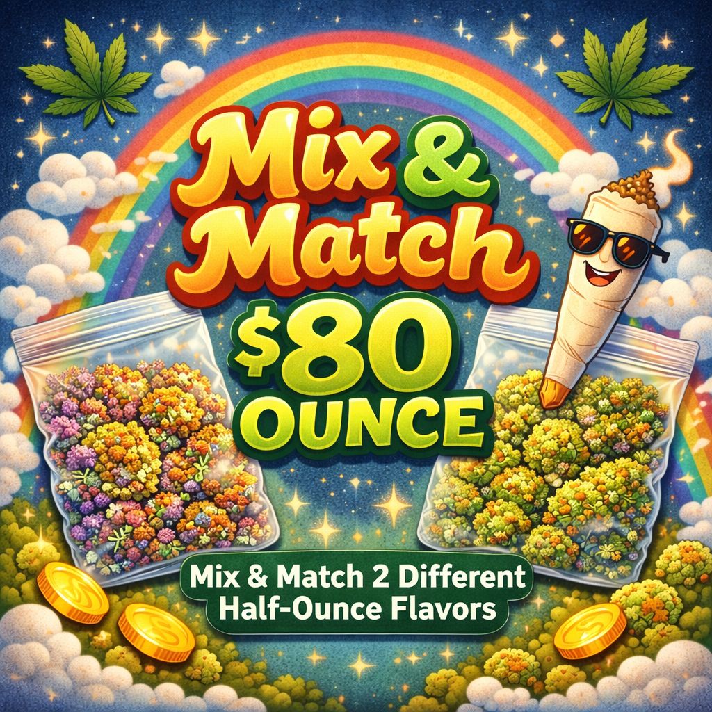 $80 Ounce (Any 2 Half OZ - Mix or Match)