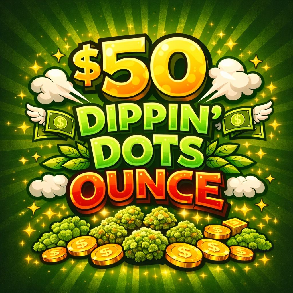 $50 Ounce Special - High End/Exotic - Micro Nugs - Dippin Dots