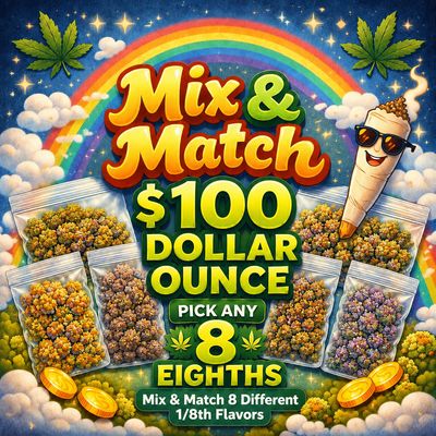 $100 Ounce (Pick 8 Eighths)