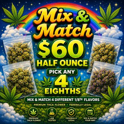 $60 Half Ounce (Pick 4 Eighths)