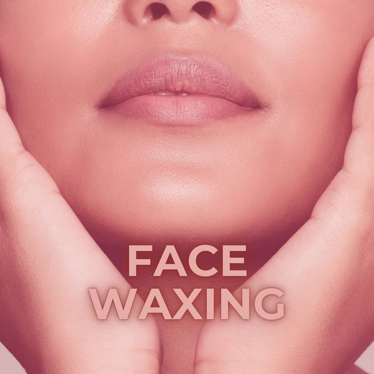 ​Face Waxing