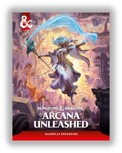 Dungeons &amp; Dragons - Arcana Unleashed - Gameplay Expansion