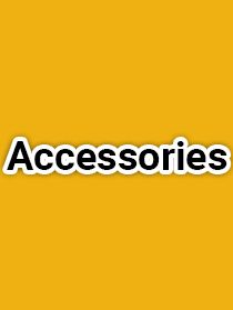 Accessories